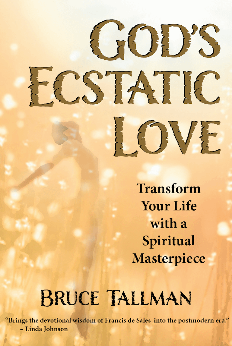 Scholars Interview with Dr. Bruce Tallman, Author of God’s Ecstatic Love